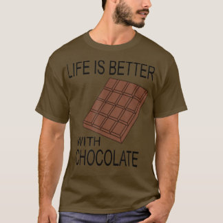 Eating Chocolate Life With Chocolate Funny Saying T-Shirt