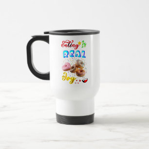 Eating Drinkware Is Real Joy Travel Mug