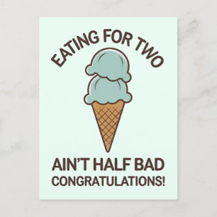 Eating For Two Ain't Half Bad Funny Ice Cream Postcard