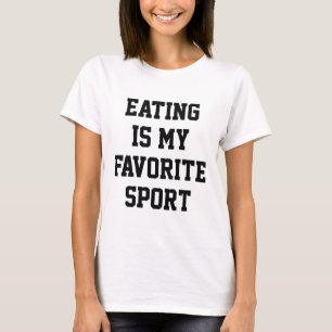 Eating Is My Favourite Sport T-Shirt