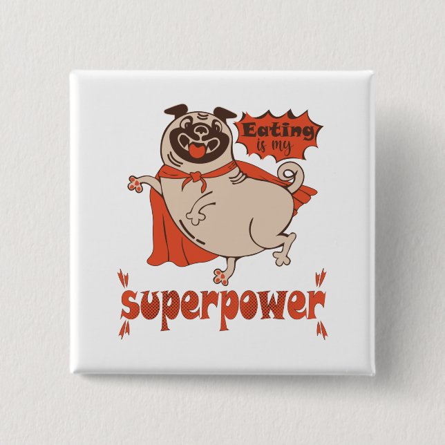 Eating is my superpower red cloak pug comic style  2 inch square button (Front)