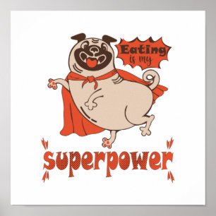 Eating is my superpower red cloak pug comic style  poster