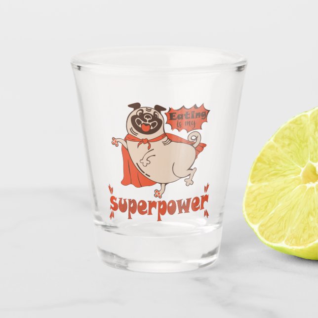 Eating is my superpower red cloak pug comic style  shot glass (Front)