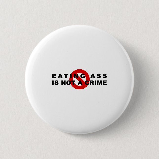Eating Is Not A Crime Funny Quote Motivational Sar 2 Inch Round Button (Front)
