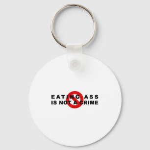 Eating Is Not A Crime Funny Quote Motivational Sar Keychain