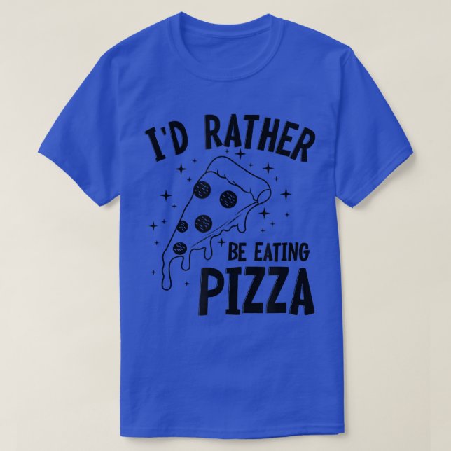 Eating Pizza Funny Saying Hobby Pizza Maker  T-Shirt (Design Front)