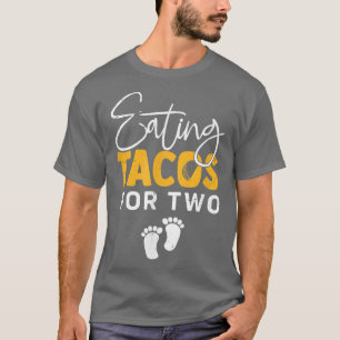 Eating Tacos Two Mom To Be Pregnancy Cinco De Mayo T-Shirt
