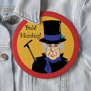 Ebenezer Scrooge Bah! Humbug! 6 Inch Round Button
