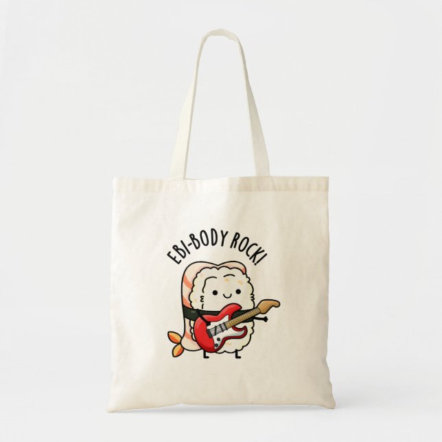 Ebi-body Rock Funny Rocker Sushi Pun Tote Bag (Front)