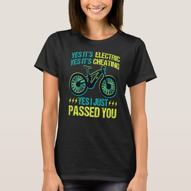 EBike Retro Bicycle MTB Cycling E Bike Yes I just  T-Shirt (Front)