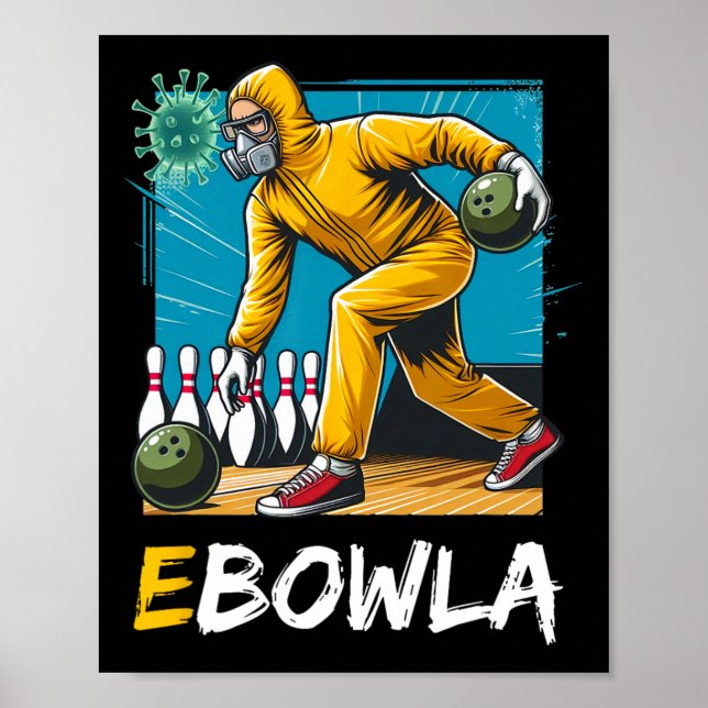 Ebowla Funny Bowling Player Ebowla Bowler Bowling  Poster (Front)