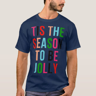 ebPl Tis The Season To Jolly Merry Xmas Christmas  T-Shirt