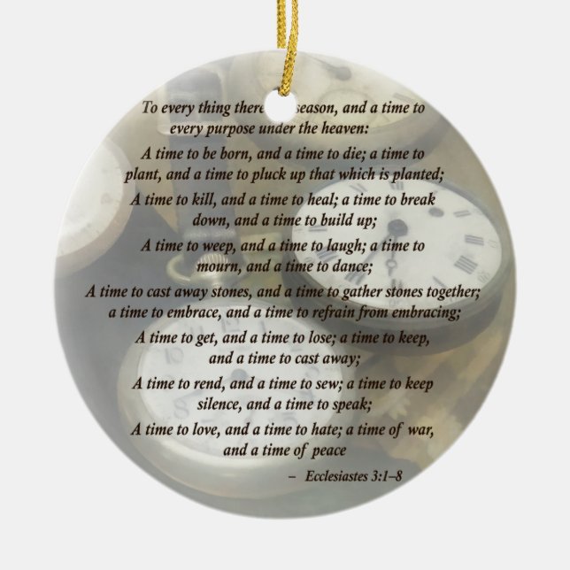 Ecc 3 1–8 To every thing there is a season Ceramic Ornament (Front)