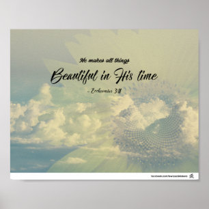 Ecclesiastes 3:11 - Beautiful in His time Poster