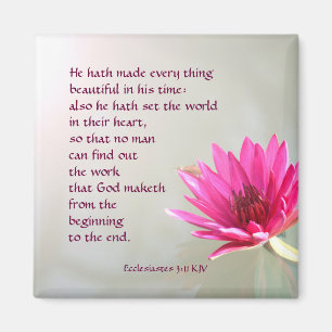 Ecclesiastes 3:11 Everything beautiful in His time Magnet