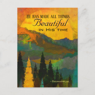 Ecclesiastes 3:11 He has made all things Beautiful Postcard