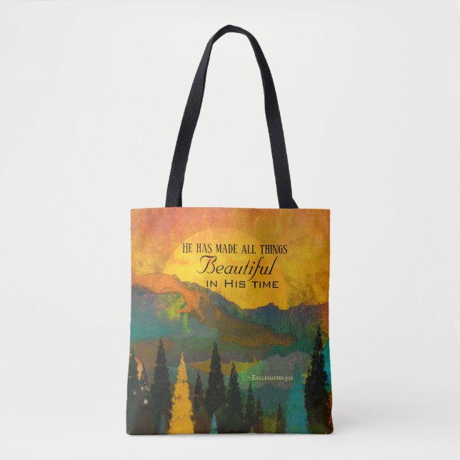 Ecclesiastes 3:11 He has made all things Beautiful Tote Bag (Front)