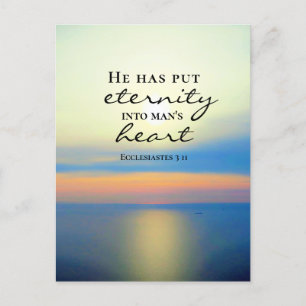 Ecclesiastes 3 11 He Put Eternity Into Man's Heart Postcard