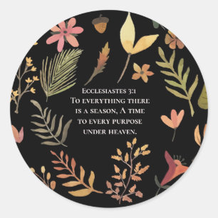 Ecclesiastes 3:1 To everything there is a season, Classic Round Sticker