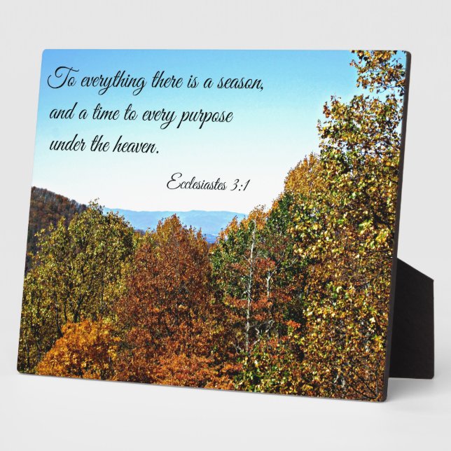 Ecclesiastes 3:1 To everything there is a season.. Plaque (Side)