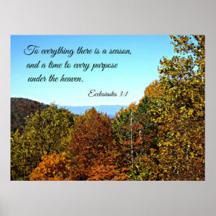 Ecclesiastes 3:1 To everything there is a season.. Poster