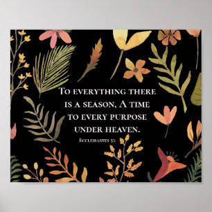 Ecclesiastes 3:1 To everything there is a season, Poster
