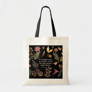 Ecclesiastes 3:1 To everything there is a season, Tote Bag