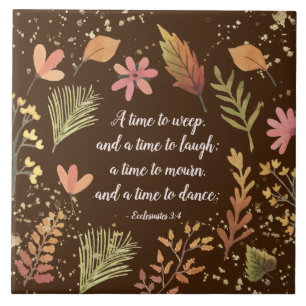 Ecclesiastes 3:4, A time to weep, a time to laugh Tile