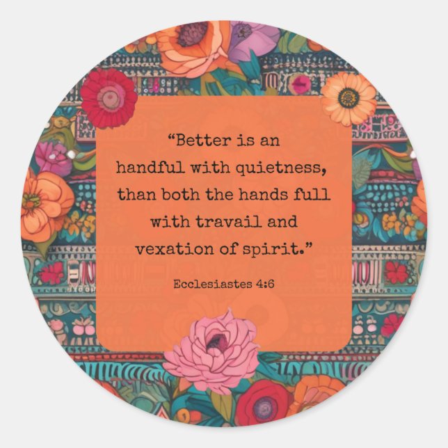 Ecclesiastes 4:6 KJV Verse Quietness Floral Boho Classic Round Sticker (Front)