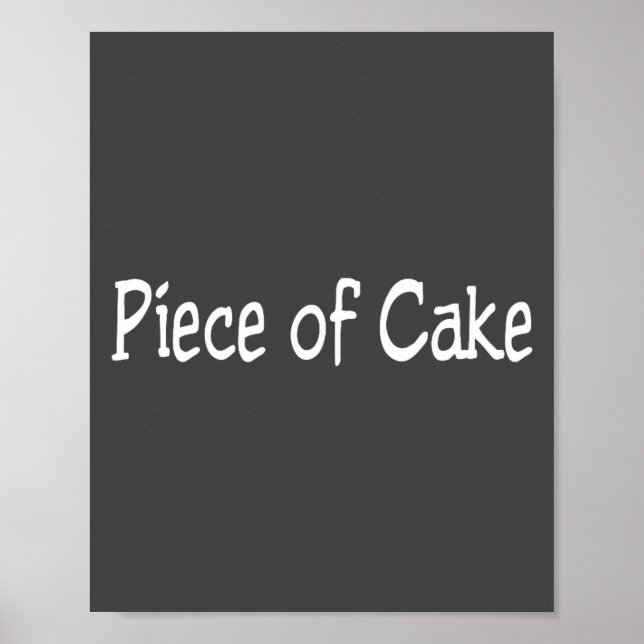 Ece Of Cake Funny Expression  Poster (Front)