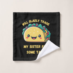 Échangerai Ma Sœur Contre des Tacos