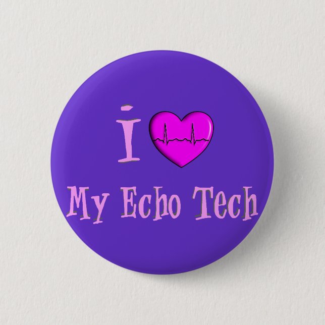 Echo Tech Gifts "I Love My Echo Tech" 2 Inch Round Button (Front)