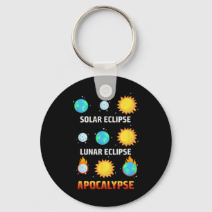 Eclipse Lunar Eclipse Apocalypse Funny Eclipse  Keychain