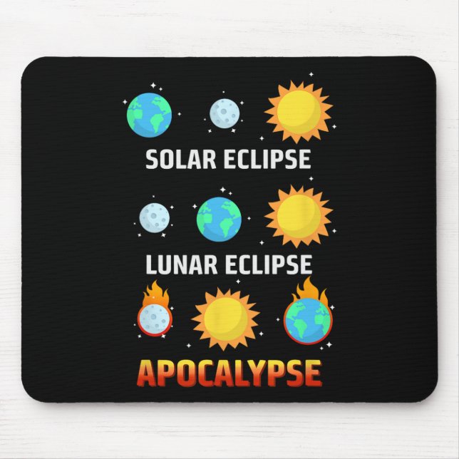Eclipse Lunar Eclipse Apocalypse Funny Eclipse  Mouse Pad (Front)