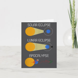 Eclipse Or Acalypse_ Funny Solar Eclipse Science  Card