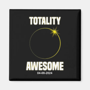 Eclipse Shirt Totality Awesome Total Solar Eclipse Magnet