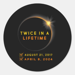 Eclipse Shirt Twice In Lifetime 2024 Solar Eclipse Classic Round Sticker