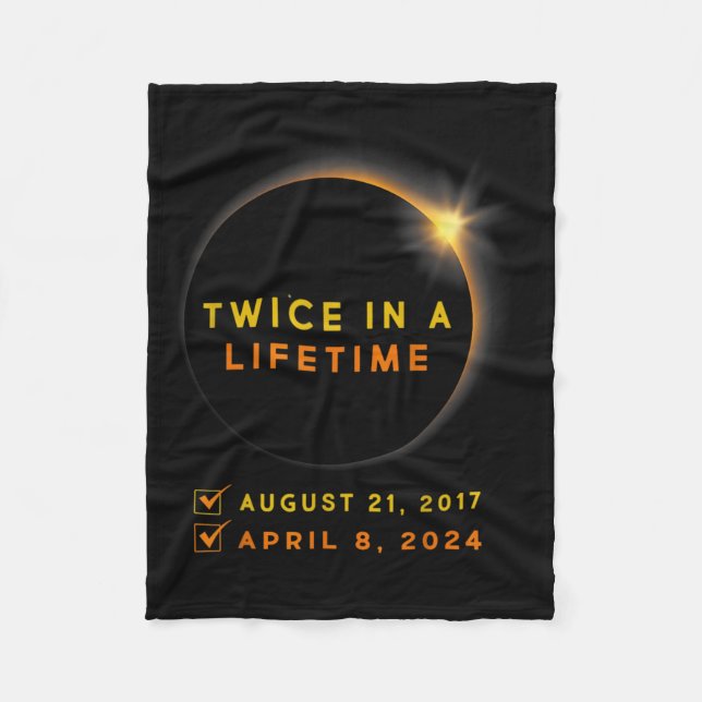 Eclipse Shirt Twice In Lifetime 2024 Solar Eclipse Fleece Blanket (Front)