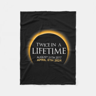 Eclipse Twice In Lifetime 2024 Solar Eclipse  Fleece Blanket