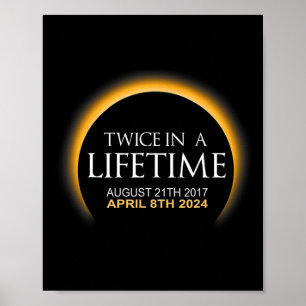 Eclipse Twice In Lifetime 2024 Solar Eclipse  Poster