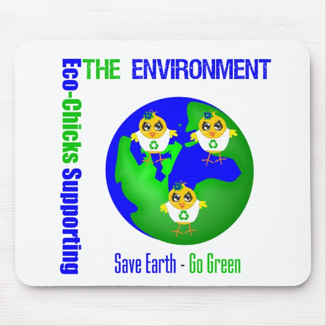 Eco-Chicks Supporting The Environment Mouse Pad (Front)