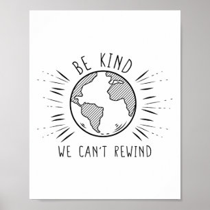 Eco Earth Day Shirts Be Kind We Can't Rewind Poster