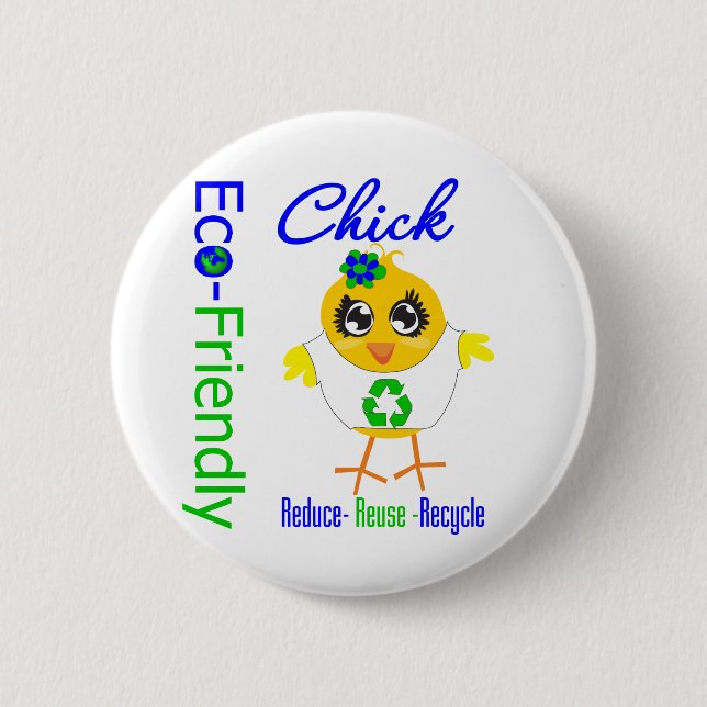 Eco-Friendly Chick Reduce Reuse Recycle 2 Inch Round Button (Front)