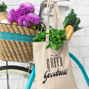 Eco Friendly Green Goodness Grocery Tote Bag
