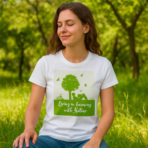 Eco Quote Living in Harmony with Nature T-Shirt