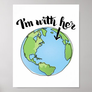 Ecologist Gifts I'm With Her March Science Earth D Poster