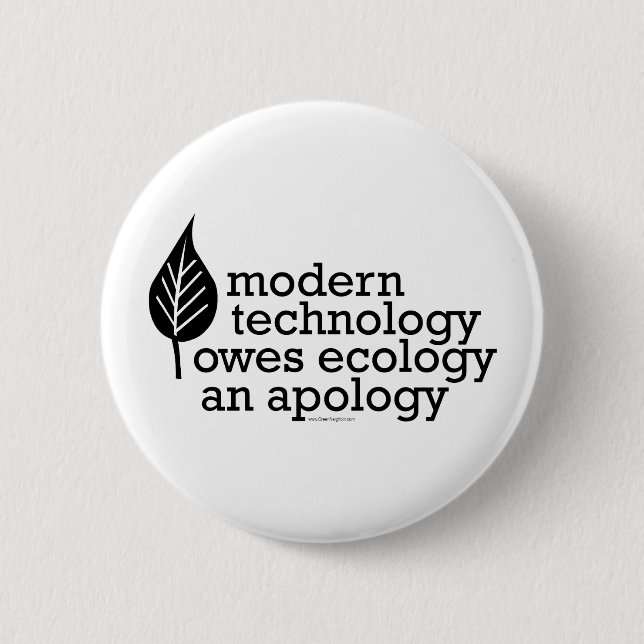 Ecology / Technology Quote 2 Inch Round Button (Front)