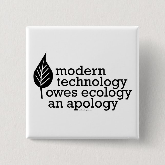Ecology / Technology Quote 2 Inch Square Button (Front)