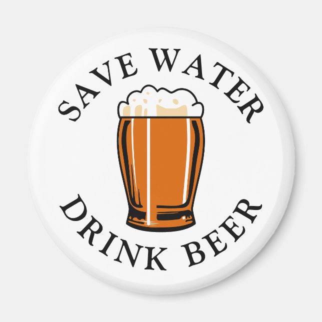 Économisez de l'eau Boire de la bière Magnet (Devant)
