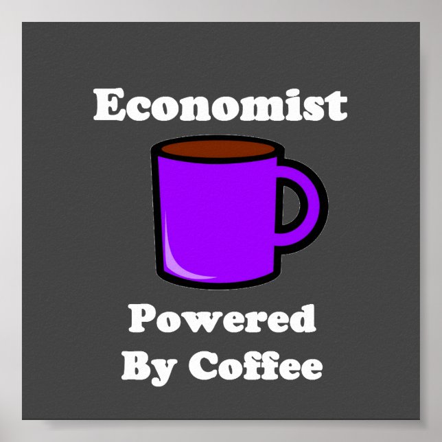 "Economist" Powered by Coffee Poster (Front)